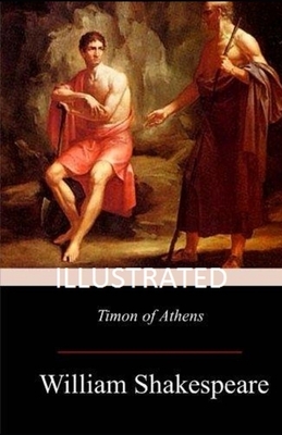 Timon of Athens Illustrated by William Shakespeare