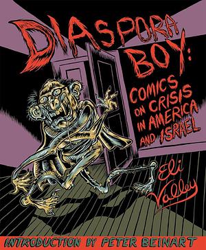 Diaspora Boy: Comics on Crisis in America and Israel by Peter Beinart, Eli Valley