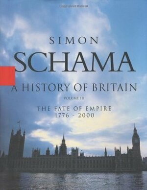 The Fate Of Empire 1776-2000 by Simon Schama