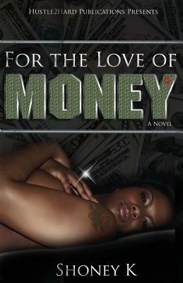 For The Love Of Money by Shoney K