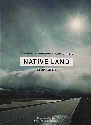 Native Land by Raymond Depardon, Paul Virilio