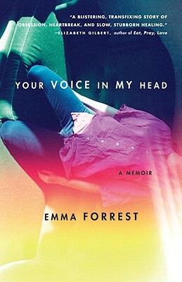 Your Voice in My Head by Emma Forrest