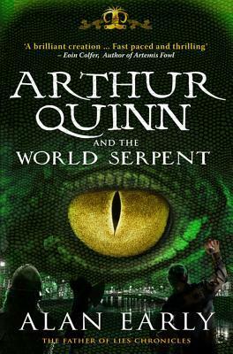 Arthur Quinn and the World Serpent by Alan Early