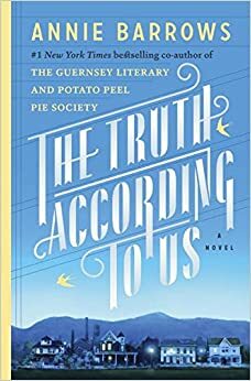 The Truth According to Us - Signed / Autographed Copy by Annie Barrows