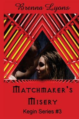 Matchmaker's Misery by Brenna Lyons