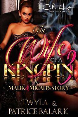 The Wife Of A KingPin 3 by Twyla T