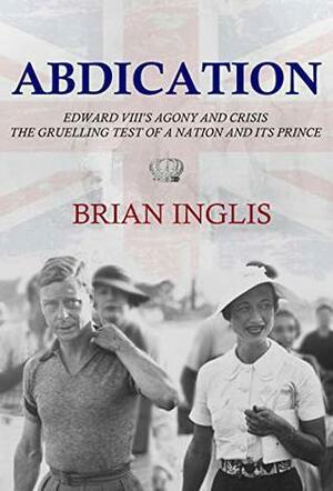 Abdication by Brian Inglis