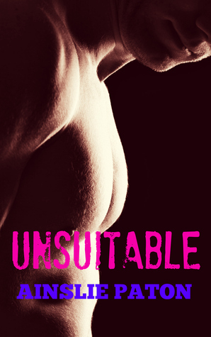 Unsuitable by Ainslie Paton