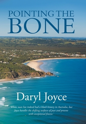 Pointing the Bone by Daryl Joyce