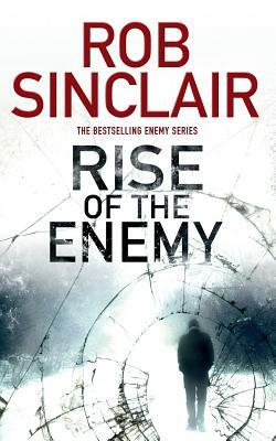 Rise of the Enemy by Rob Sinclair