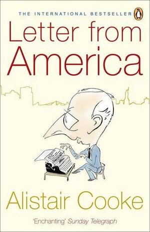 Letter from America, 1946-2004 by Alistair Cooke