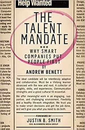 The Talent Mandate: Unleashing Human Potential to Drive Business Success by Ann O'Reilly, Justin Smith, Andrew Benett