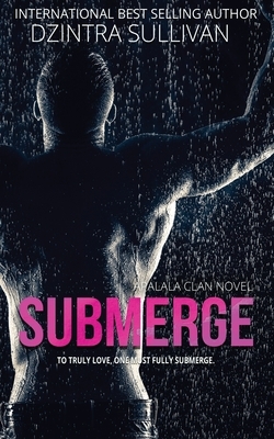 Submerge by Dzintra Sullivan