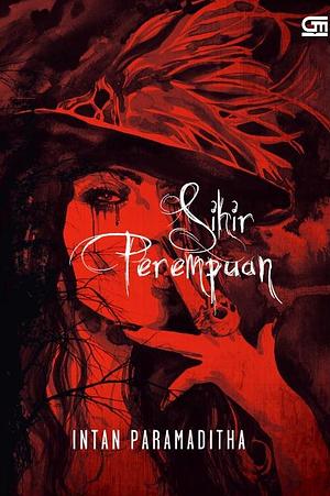 Sihir Perempuan by Intan Paramaditha