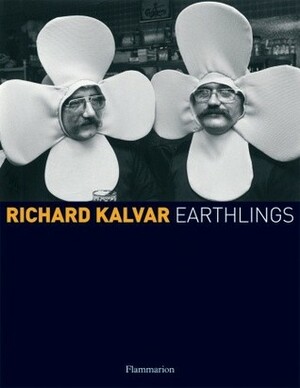 Earthlings by Seloua Luste Boulbina, Richard Kalvar