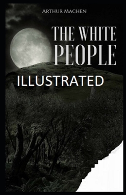 The White People Illustrated by Arthur Machen