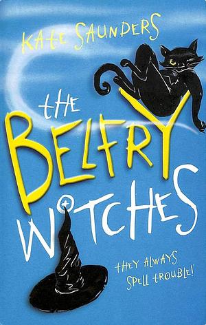 The Belfry Witches by Kate Saunders