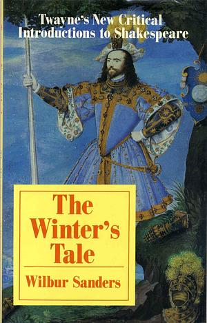 The Winter's Tale by Wilbur Sanders