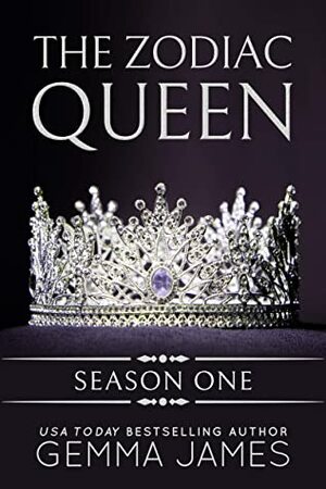 The Zodiac Queen: Season One by Gemma James