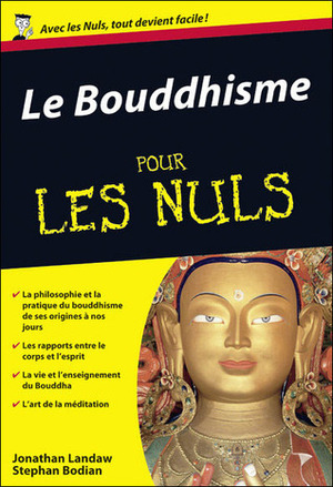 Le Bouddhisme pour les nuls by Stephan Bodian, Jonathan Landaw