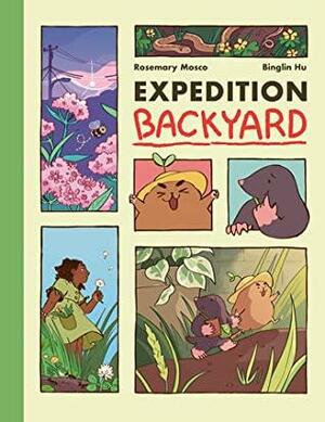 Expedition Backyard by Rosemary Mosco