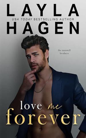 Love Me Forever by Layla Hagen