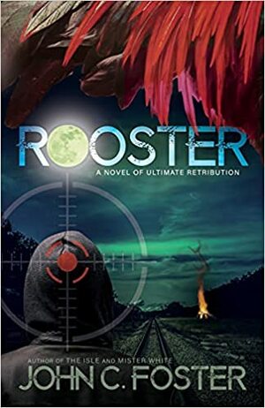 Rooster by John C. Foster
