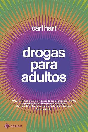 Drogas para adultos by Carl L. Hart