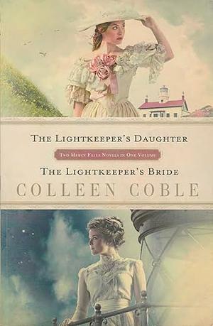 The Lightkeeper's Daughter / The Lightkeeper's Bride by Colleen Coble