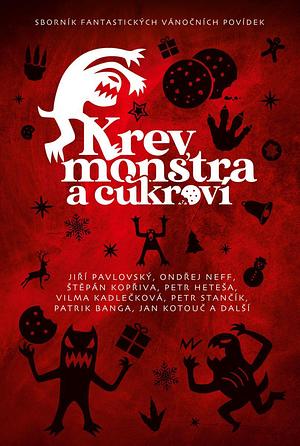 Krev, monstra a cukroví by Michaela Merglová, Petr Brožovský
