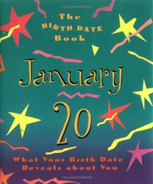 The Birth Date Book January 20: What Your Birthday Book Reveals About You by Ariel Books