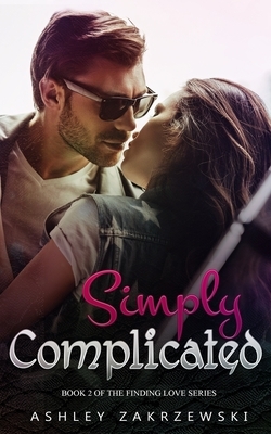 Simply Complicated by Ashley Zakrzewski