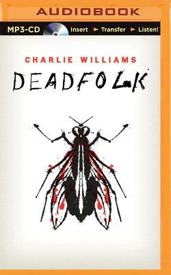 Deadfolk by Charlie Williams