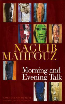 Morning and Evening Talk by Naguib Mahfouz