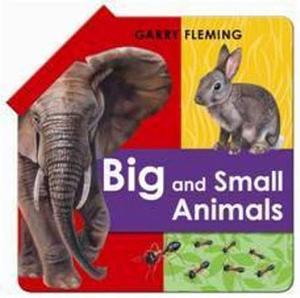 Big and Small Animals by Garry Fleming