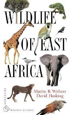 Wildlife of East Africa by Martin B. Withers, David Hosking
