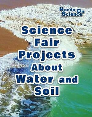 Science Fair Projects about Water and Soil by Robert Gardner