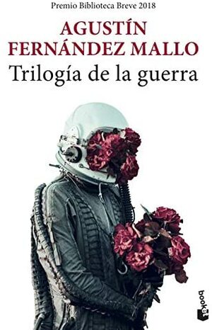 Trilogia de la guerra by Agustín Fernández Mallo