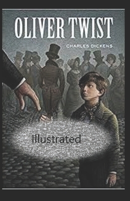 Oliver Twist Illustrated by Charles Dickens