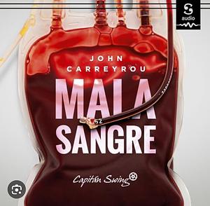 Mala sangre by John Carreyrou