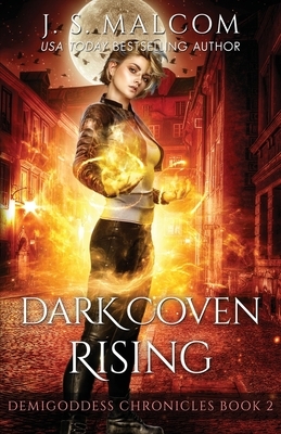 Dark Coven Rising by J.S. Malcom