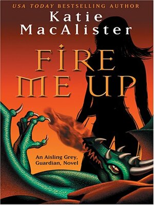 Fire Me Up by Katie MacAlister