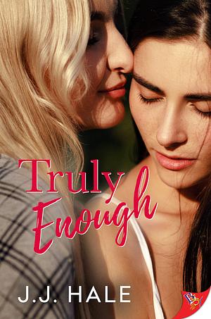 Truly Enough by J.J. Hale