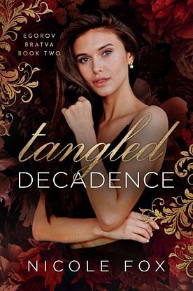 Tangled Decadence  by Nicole Fox