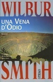 Una vena d'odio by Wilbur Smith