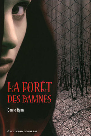 La forêt des damnés by Alice Marchand, Carrie Ryan