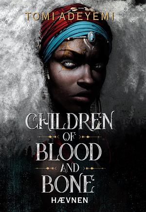 Children of Blood and Bone 2 - Hævnen by Tomi Adeyemi