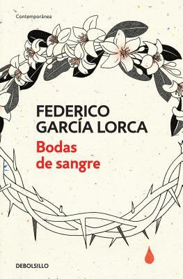 Bodas de Sangre /Blood Wedding by Federico García Lorca