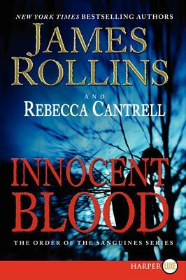 Innocent Blood by Rebecca Cantrell, James Rollins