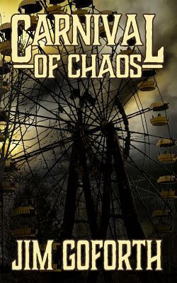 Carnival of Chaos by Jim Goforth